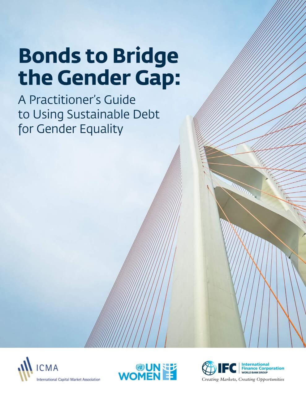 Bonds to bridge the gender gap: A practitioner's guide to using sustainable  debt for gender equality, Publications