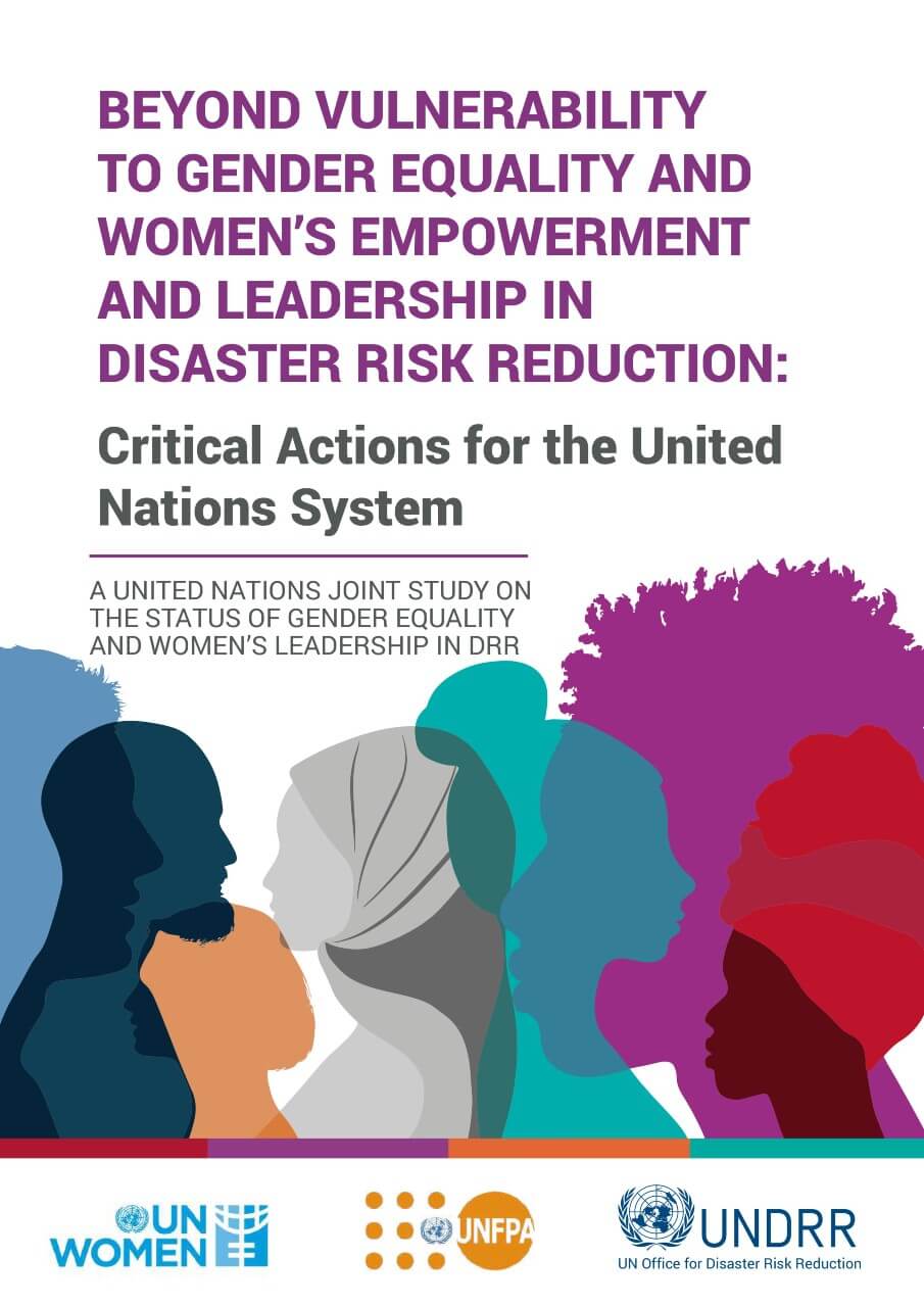 Beyond vulnerability to gender equality and women's empowerment and leadership in risk Critical actions for the United system | Publications | UN Women – Headquarters