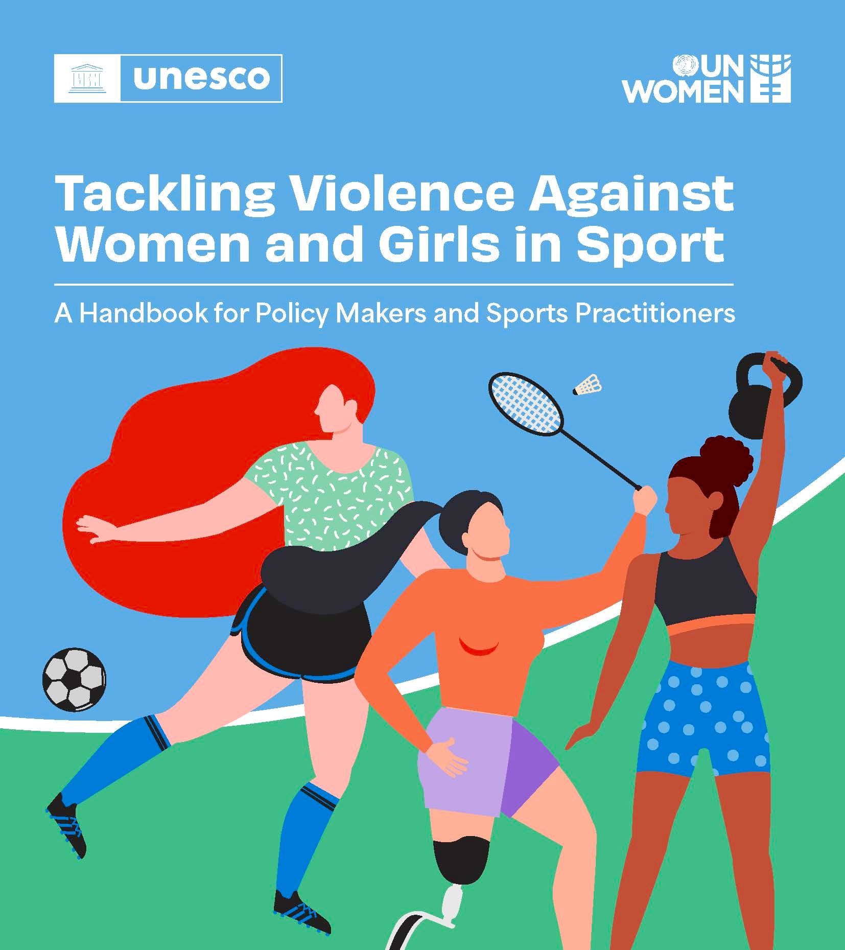 Tackling violence against women and girls in sport: a handbook for policy  makers and sports practitioners